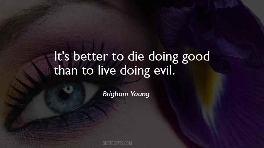 Better To Die Young Quotes #1701527