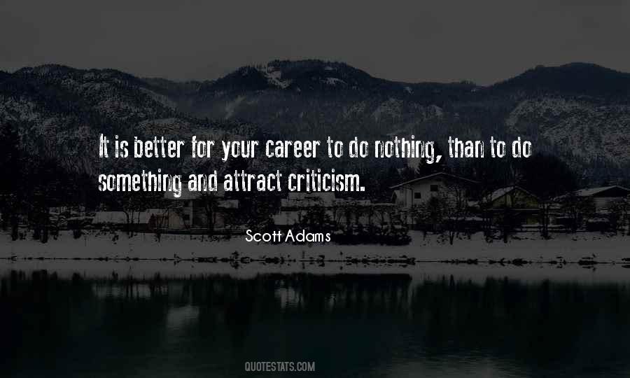 Better To Do Something Quotes #357311