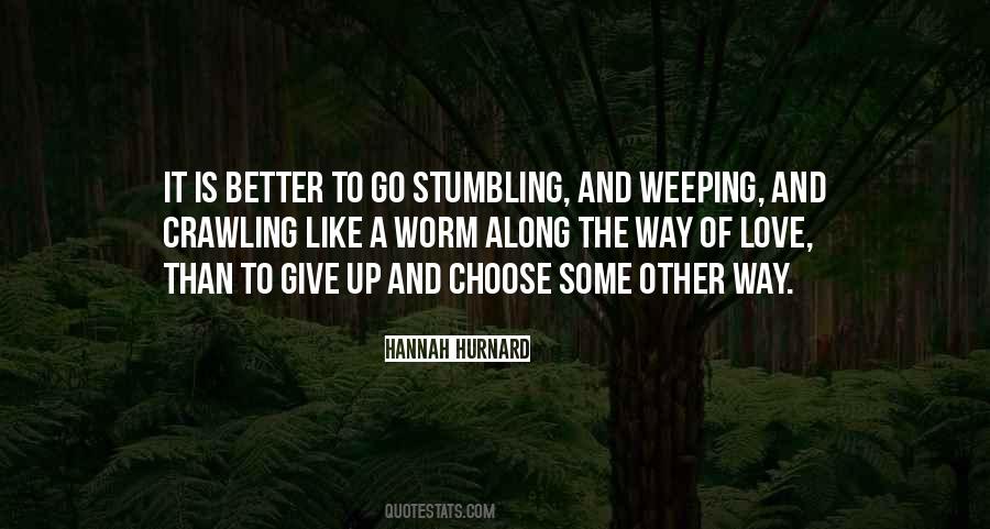 Better To Give Up Quotes #940015