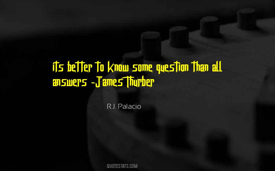 Better To Know Quotes #1009935