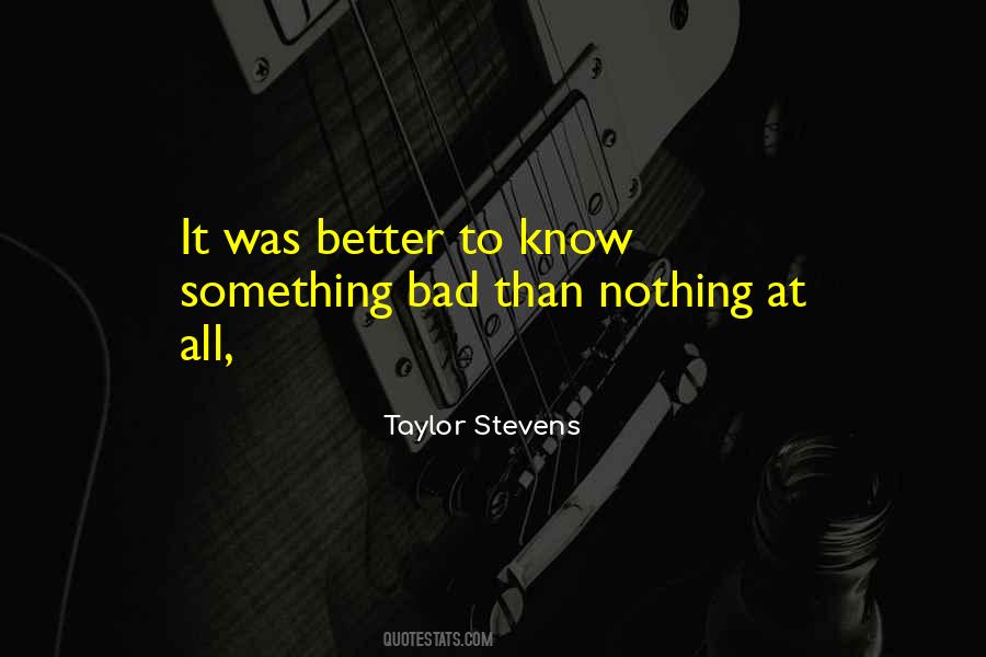 Better To Know Quotes #1449471