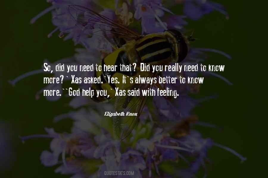 Better To Know Quotes #335534