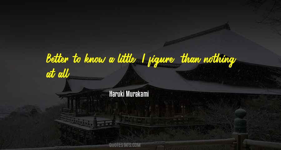 Better To Know Quotes #395431