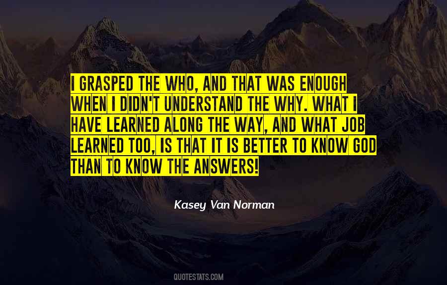 Better To Know Quotes #435027