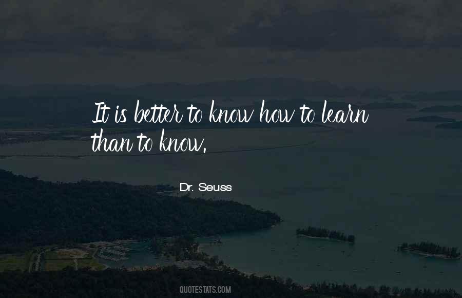Better To Know Quotes #786122