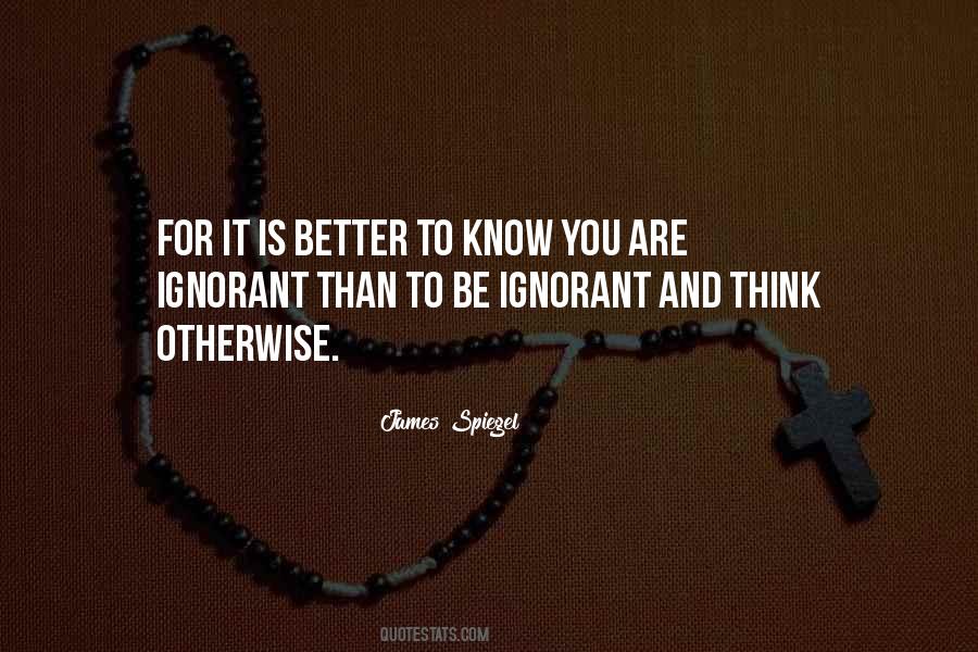 Better To Know Quotes #874078