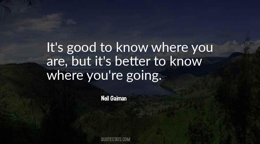 Better To Know Quotes #889354