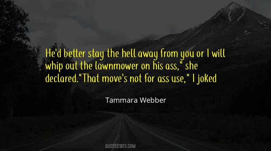 Better To Stay Away Quotes #69288