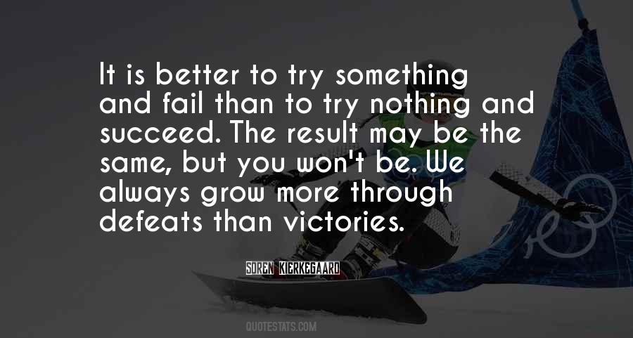 Better To Try And Fail Quotes #1273406