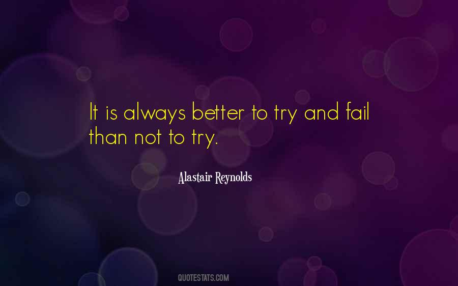 Better To Try And Fail Quotes #1294799