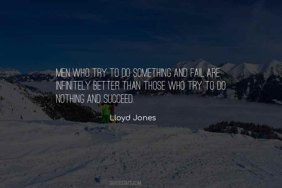 Better To Try And Fail Quotes #1639150