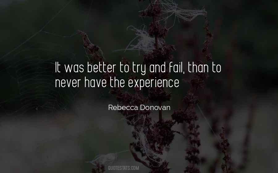 Better To Try And Fail Quotes #229260