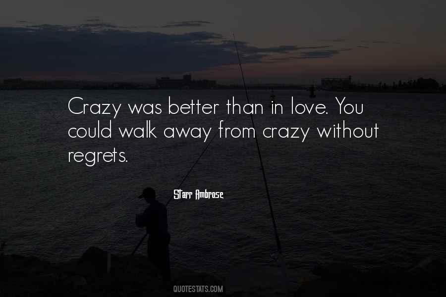 Better To Walk Away Quotes #133169