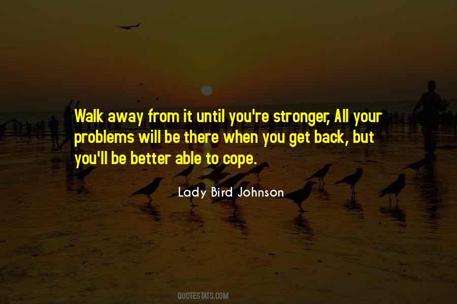 Better To Walk Away Quotes #1675228