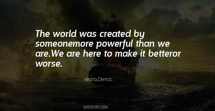 Better To Worse Quotes #167638