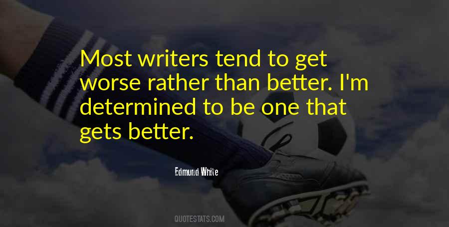 Better To Worse Quotes #206623