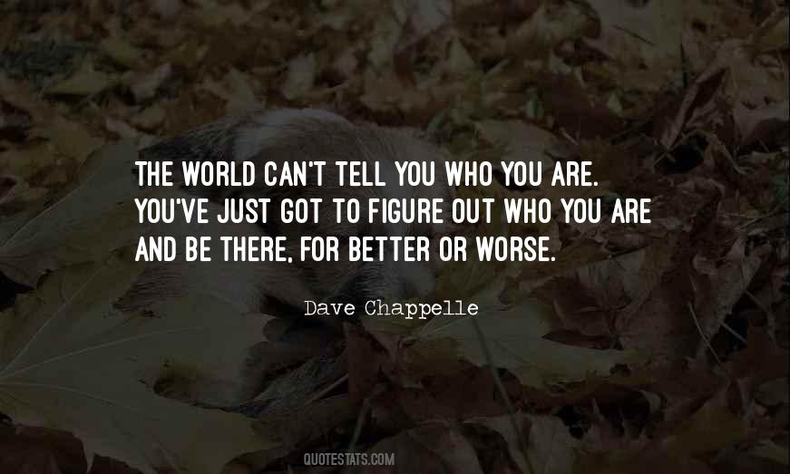 Better To Worse Quotes #284366