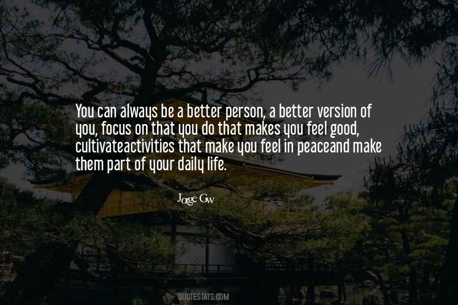 Better Version Of Me Quotes #673333