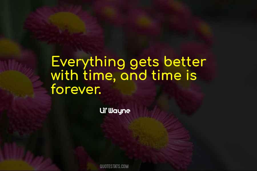 Better With Time Quotes #114256