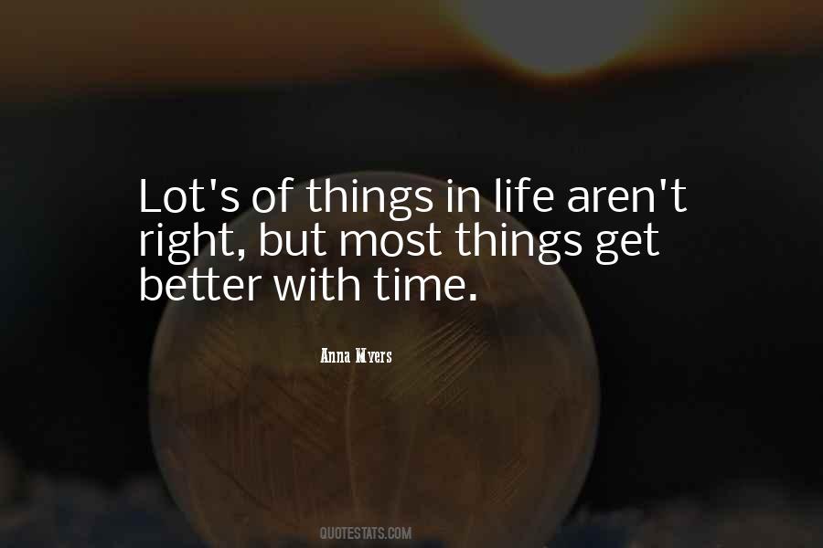 Better With Time Quotes #1325961