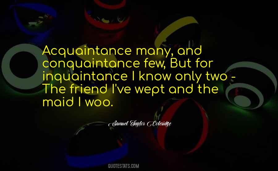 Friend Or Acquaintance Quotes #1061586