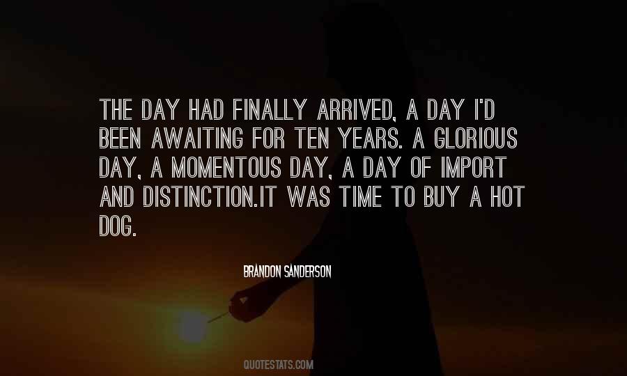 Finally Arrived Quotes #1038634
