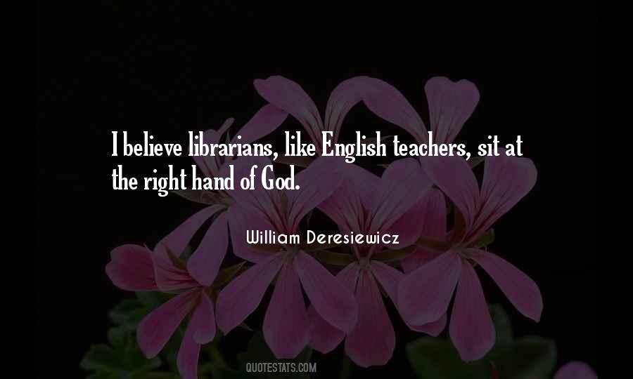 Teachers Are Like God Quotes #1144254