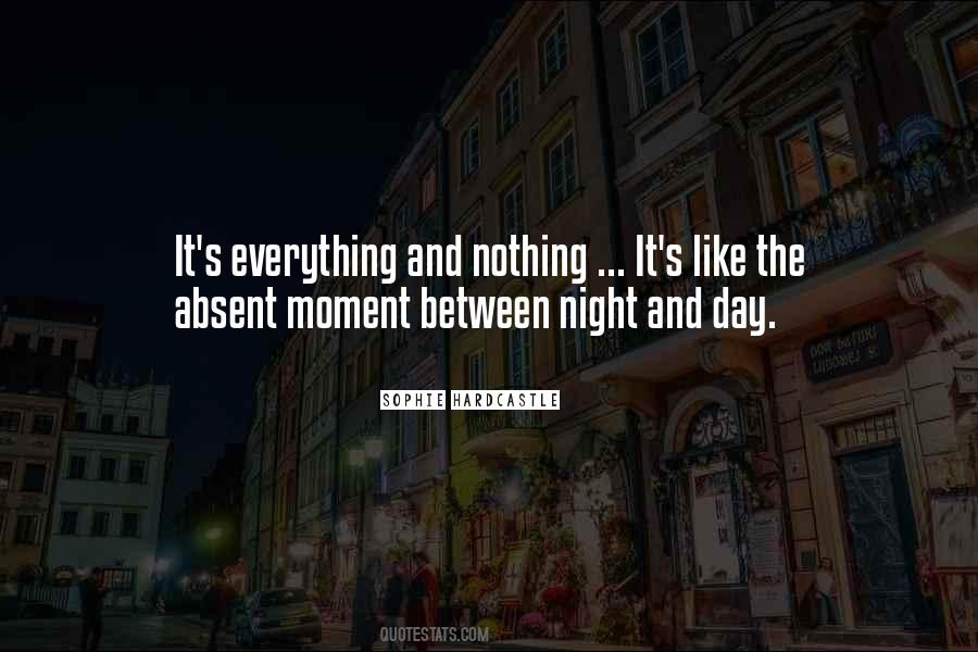 Between Day And Night Quotes #341246