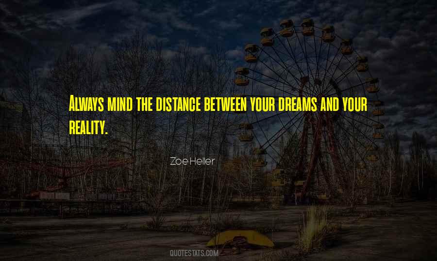 Between Dreams And Reality Quotes #1231384