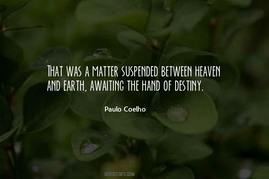 Between Heaven And Earth Quotes #1058049