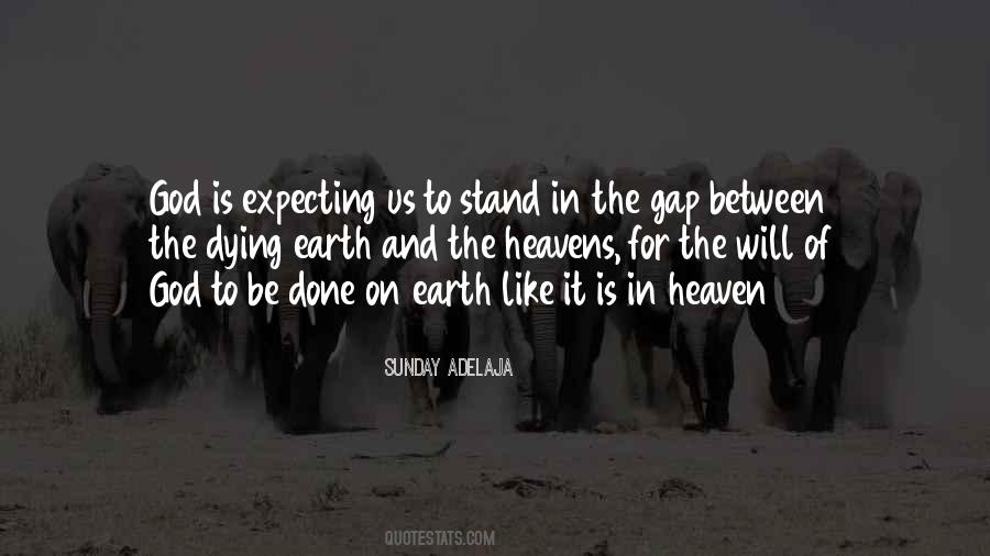 Between Heaven And Earth Quotes #1200215