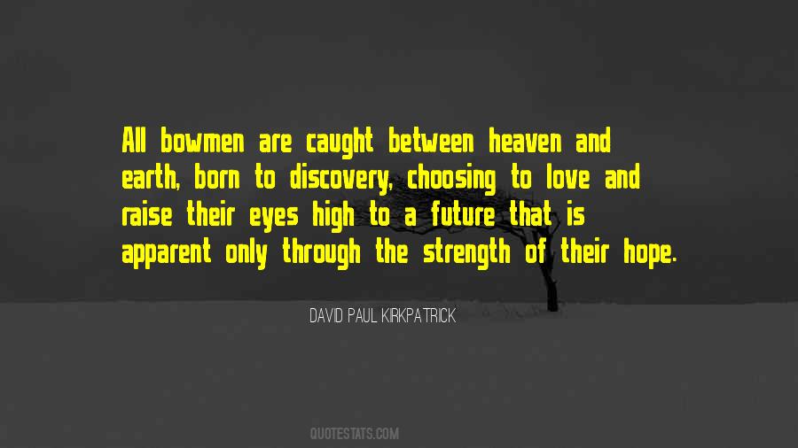 Between Heaven And Earth Quotes #1579762