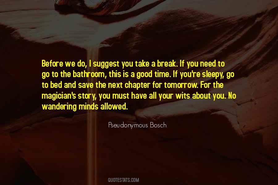 I Need A Break Quotes #1076287