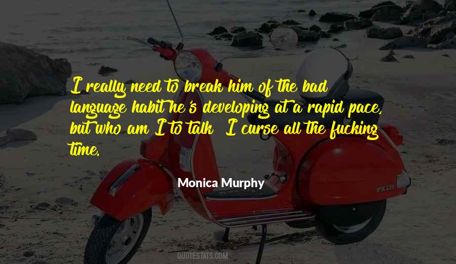 I Need A Break Quotes #1108309