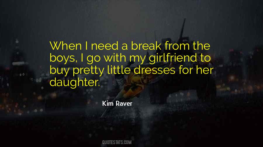 I Need A Break Quotes #1734669