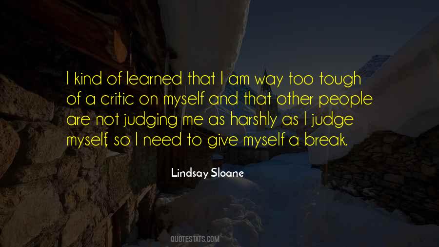 I Need A Break Quotes #1759491