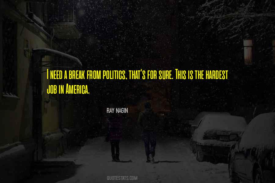 I Need A Break Quotes #541039