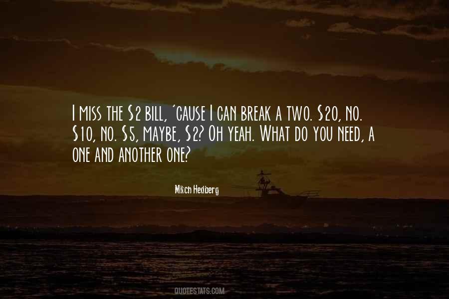 I Need A Break Quotes #655164