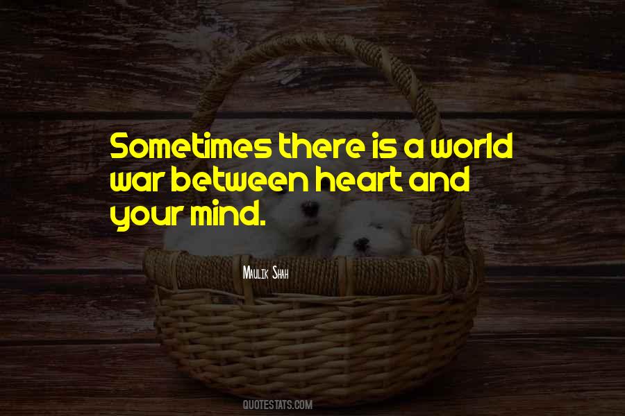 Between Mind And Heart Quotes #1404482