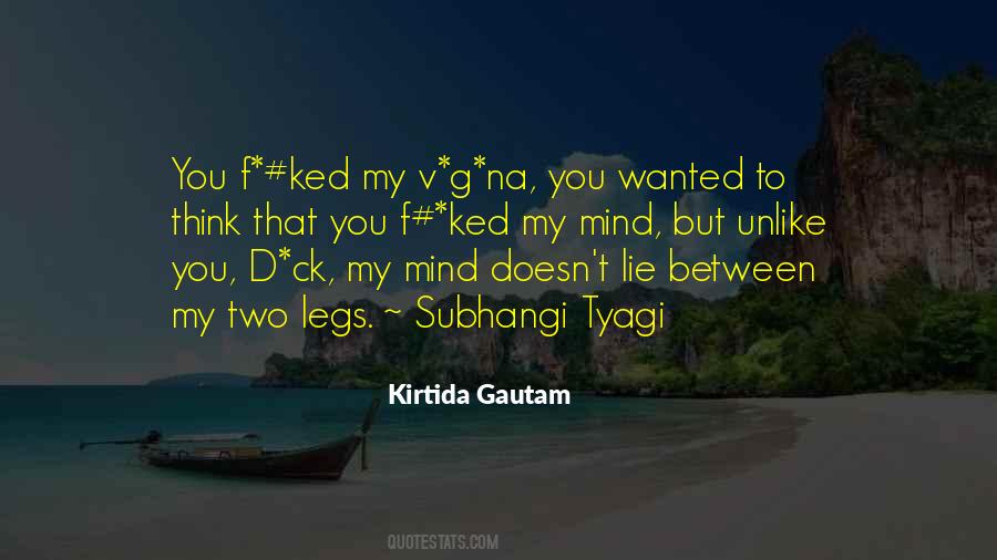 Between My Legs Quotes #1012231