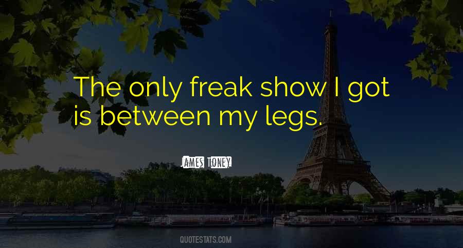 Between My Legs Quotes #1093737