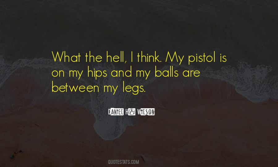 Between My Legs Quotes #1698255
