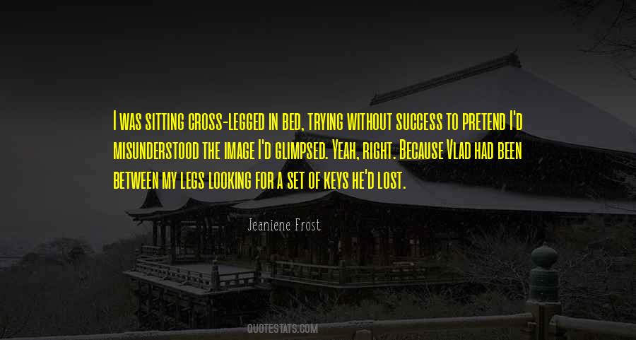 Between My Legs Quotes #672769