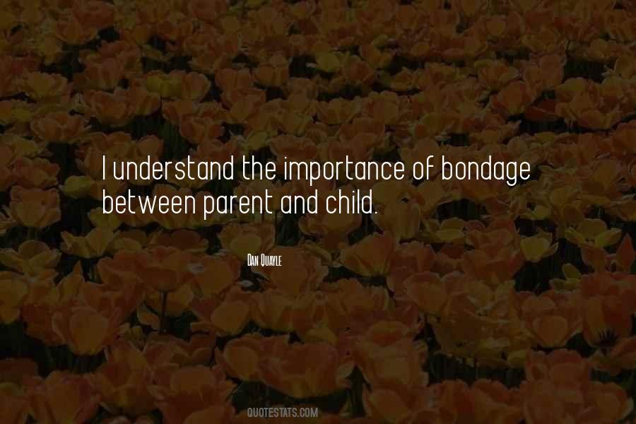 Between Parent And Child Quotes #1783839