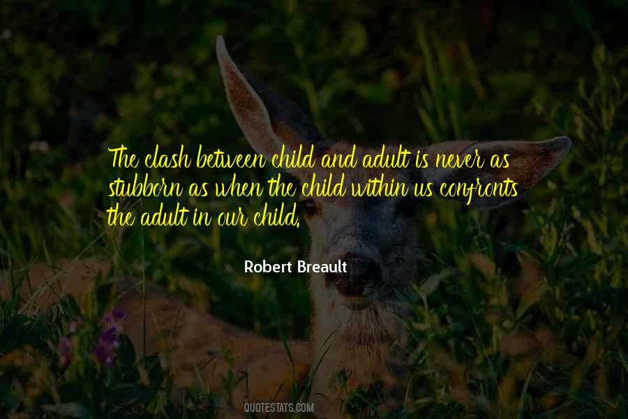 Between Parent And Child Quotes #1815698