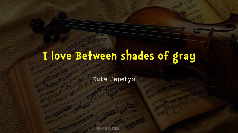 Between Shades Of Gray Quotes #48663