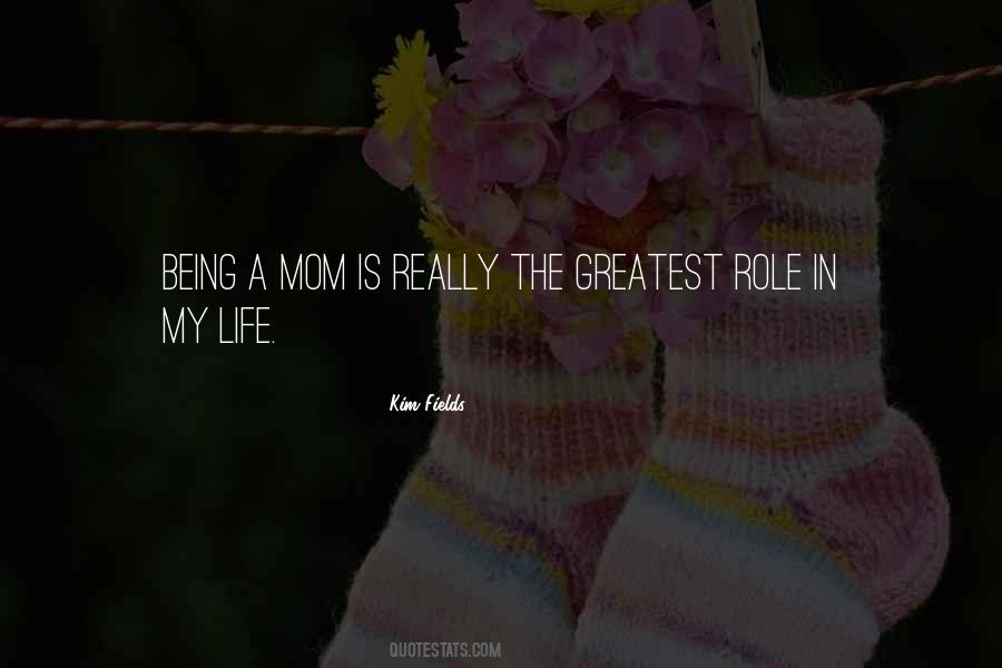 Being A Mom Is Quotes #1329718