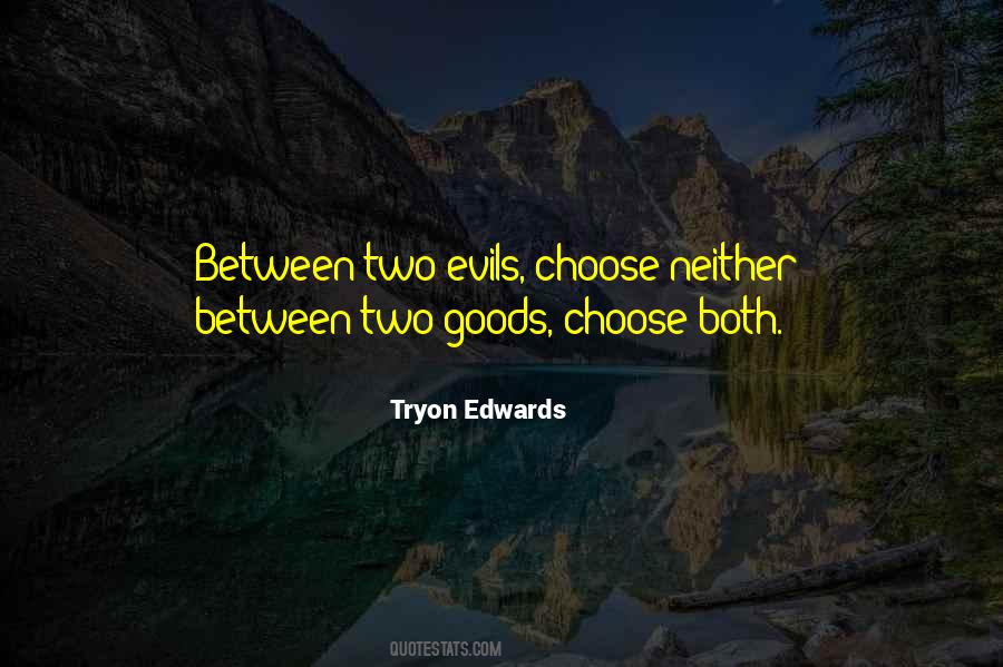 Between Two Evils Quotes #232116