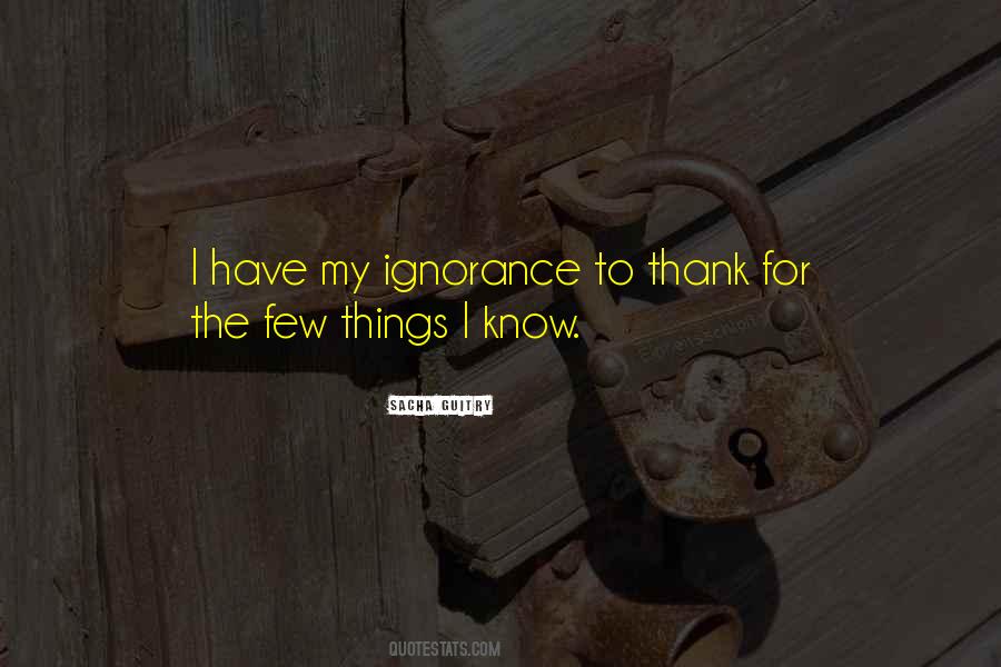 Things I Know Quotes #1317059