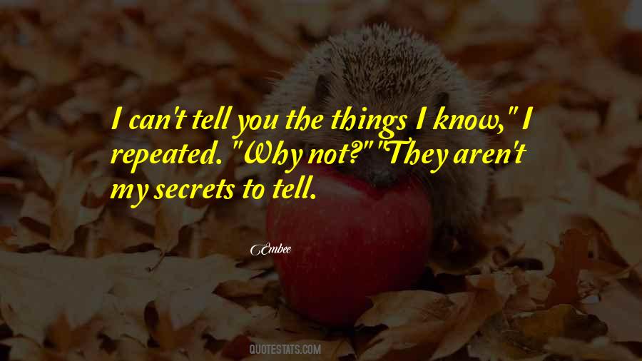 Things I Know Quotes #502049